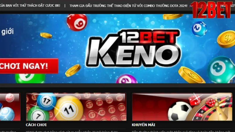 Keno tại cổng game Keno 12Bet có những ưu điểm gì?